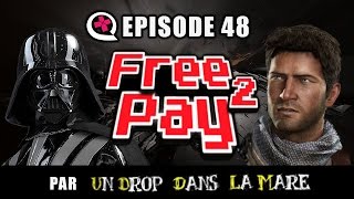 Free2pay 48  Uncharted 247 Just Corse 3 et Star Wars Normalfront [upl. by Saxen]