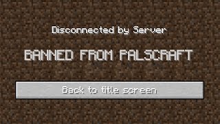 BANNED FROM PALSCRAFT  PalsCraft 15 [upl. by Anastice]