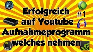 Wie werde ich erfolgreich auf Youtube  Welches Aufnahmeprogramm sollte ich verwenden 13 [upl. by Pfosi]