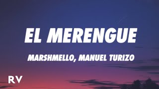 Marshmello Manuel Turizo  El Merengue LetraLyrics [upl. by Junji294]