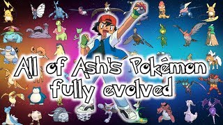 All of Ashs Pokémon fully evolved [upl. by Leasa255]