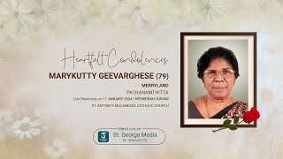 MARYKUTTY GEEVARGHESE  79   MERRYLAND HOUSE  FUNERAL LIVE  ST GEORGE MEDIA [upl. by Onitrof]