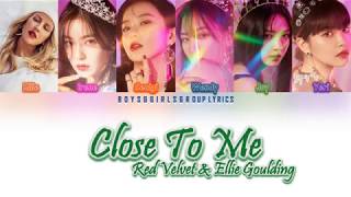 Ellie Goulding Diplo amp Red VelvetRemix – Close to Me COLOR CODED LYRICSHANROMENG [upl. by Troy]