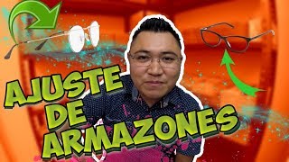 ⚙COMO AJUSTAR LOS ARMAZONES DE METAL Y ACETATO  CANAL ÓPTICO⚙ [upl. by Nangatrad]