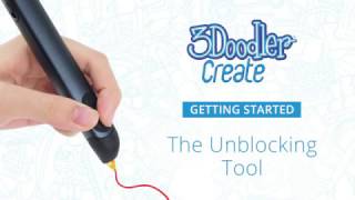 3Doodler Create 3D Printing Pen  Using The Unblocking Tool [upl. by Ferree]