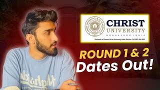 Christ University Entrance Test 2024  Round 1 amp 2 Dates Out  Last Date to Apply [upl. by Nosnibor]