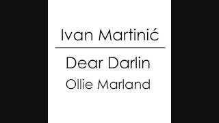 Dear Darlin  Olly Murs  House Remix by Ivan Martinić [upl. by Ignace]