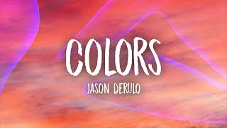 Jason Derulo  Colors Lyrics [upl. by Benedict]