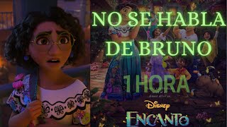 💖 No se Habla de Bruno 1 HORA  ENCANTO  LETRA Canción Completa [upl. by Eynobe]