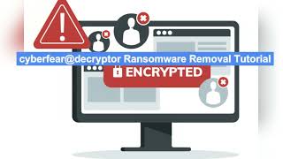 How to Remove cyberfeardecryptor Ransomware and Recover Files [upl. by Cofsky598]