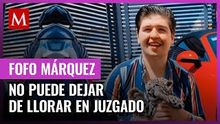 Fofo Márquez llora de nuevo en audiencia por tentativa de feminicidio [upl. by Duggan]