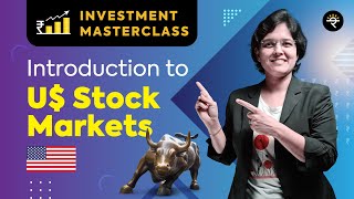 Introduction to US Stock Markets  Investment Masterclass [upl. by Althea]