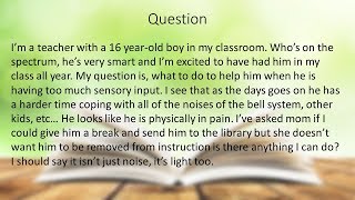 Ask an Autism Expert Theresa Contreras  Sensory input issues in the Classroom [upl. by Gnoy]