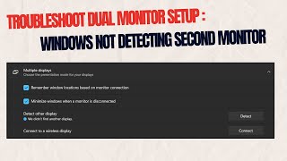 Troubleshoot Dual Monitor Setup Windows Not Detecting Second Monitor [upl. by Koenraad]