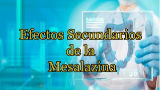 Efectos Secundarios de la Mesalazina [upl. by Ahseekan120]