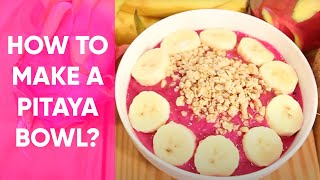 How to Make a Pitaya Bowl [upl. by Dorette]