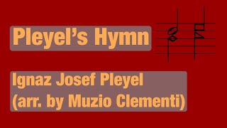 Pleyel’s Hymn by Ignaz Josef Pleyel piano arrangement by Muzio Clementi [upl. by Stiegler]