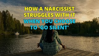 🔴How A Narcissist Struggles With it When You Choose To Go Silent  Narc Pedia  NPD [upl. by Mazur]