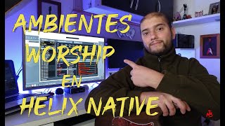 AMBIENTES WORSHIP EN HELIX NATIVE EN ESPAÑOL [upl. by Nohj]