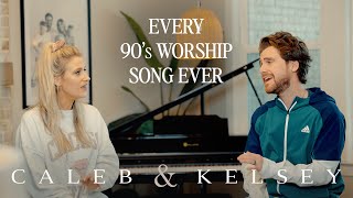 Every 90s Worship Song Ever Caleb  Kelsey On Spotify and Apple Music [upl. by Enyrehtak]