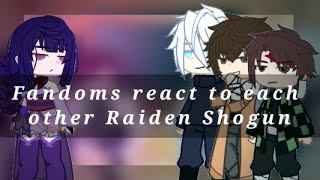 Fandoms react to each other Raiden Shogun [upl. by Lepine]