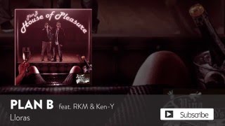 Plan B  Lloras ft RKM amp KenY Official Audio [upl. by Aihselef]