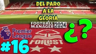 No Se Que Hacer DEL PARO A LA GLORIA FM24 Nottingham Forest Capitulo 16 [upl. by Yemane]