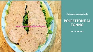 POLPETTONE AL TONNOFACILE E VELOCERICETTA TOP🌯🌯🌯 [upl. by Karoline]