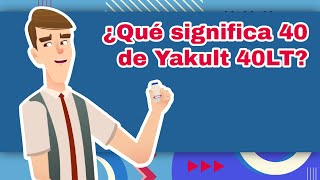 ¿Qué significa 40 de Yakult 40LT [upl. by Lisle]