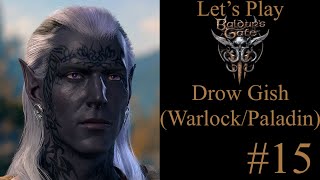 The Drow Gish 56  Lets Play Baldurs Gate 3 [upl. by Vevine977]