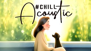 Chill English Acoustic Love Songs 2024 ♨️ Best Acoustic Songs 2024 Cover ♨️ Top Chill Acoustic Music [upl. by Cerys206]