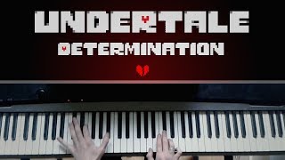 UNDERTALE  Determination  Piano Cover [upl. by Akemot94]