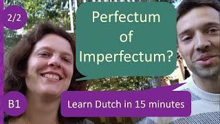 Learn Dutch Flemish in 15 minutes present perfect vs simple past perfectum vs imperfectum B1 [upl. by Imugem]