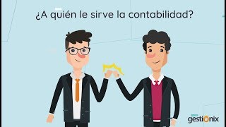 ¿A quién le sirve la contabilidad  Por Gestionix [upl. by Llednik95]