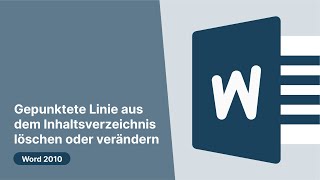 Word 2010 gepunktete Linie aus dem Inhaltsverzeichnis löschen oder verändern [upl. by Descombes]