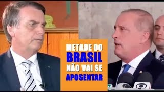 METADE DO BRASIL NÃO VAI SE APOSENTAR [upl. by Corrina]