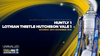 Huntly 11 Lothian Thistle Hutchison Vale  William Hill Scottish Cup 201516  Round 3 [upl. by Aleahcim]