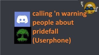 Calling and Informing People of the Pridefall Operation Discord Ft Xper [upl. by Bayer479]