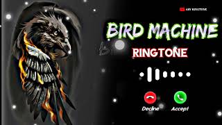 bird machine remix ringtone Bgm Ringtone best ringtone viral ringtone  asy ringtone [upl. by Ariak]