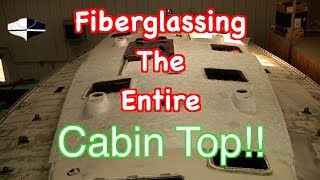 Laying Fiberglass Over An Entire Cabin Top Getting Ready For Awlgrip Paint [upl. by Ludewig801]