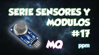 SERIE SENSORES Y MODULOS 17 SENSOR GAS MQ  CALCULO DE PPM  CALIBRACION  MQ2 [upl. by Noval]