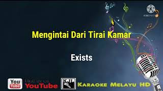 Mengintai dari tirai kamar  Exists Karaoke tanpa vokal [upl. by Niveek]