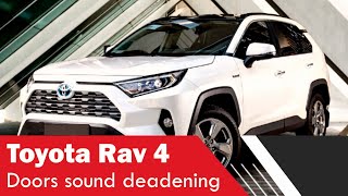 Doors Sound Deadening Toyota Rav 4 [upl. by Chang]