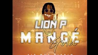 Lion P  Mangé Gold Official Audio° [upl. by Kwang916]