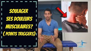 Comment soulager ses douleurs musculaires  les points triggers [upl. by Nosylla]