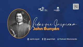 John Bunyan  Vidas que Inspiram Podcast Missionando [upl. by Attiuqihc]