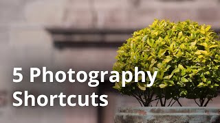 5 Simple Shortcuts For Stunning Photos [upl. by Nauqel]