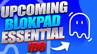 UPCOMING BLOKPAD ESSENTIAL IDO  FANTOMPAD LAUNCHPAD FOR THE FANTOM NETWORK [upl. by Eynobe]