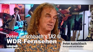 Peter Autschbachs TA2  WDRFernsehen [upl. by Nnaeoj563]