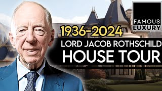 The Late Lord Jacob Rothschild Lavish Real Estate Empire [upl. by Nuli]